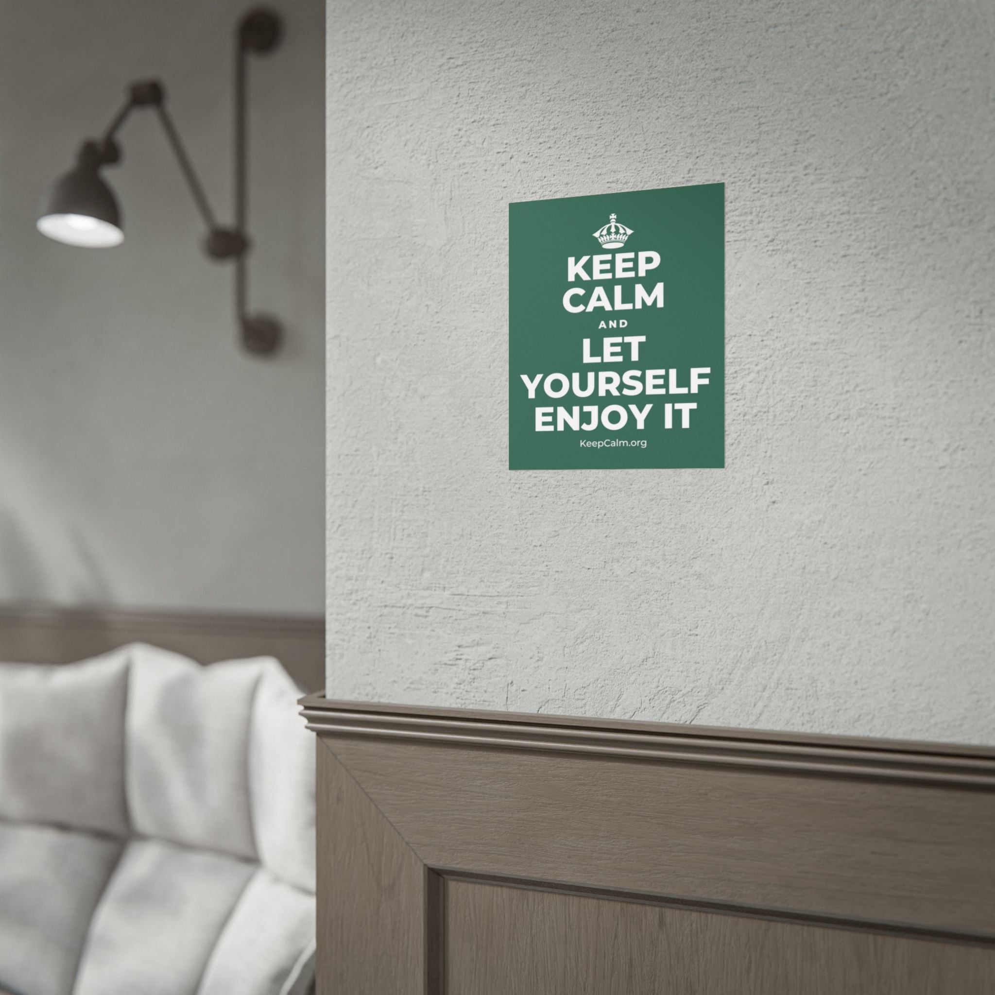 KEEP CALM AND LET YOURSELF ENJOY IT Poster