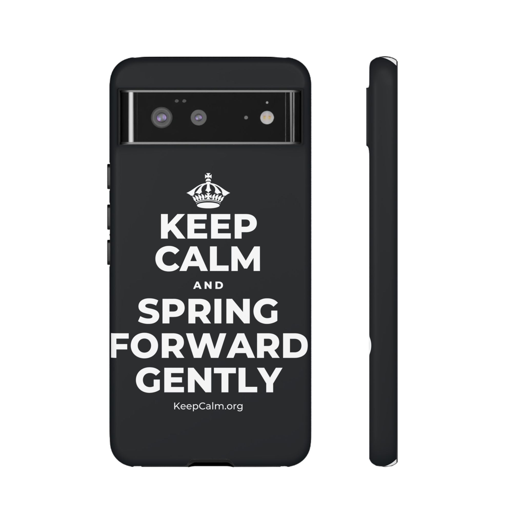 KEEP CALM AND SPRING FORWARD GENTLY Phone Case (Dark)