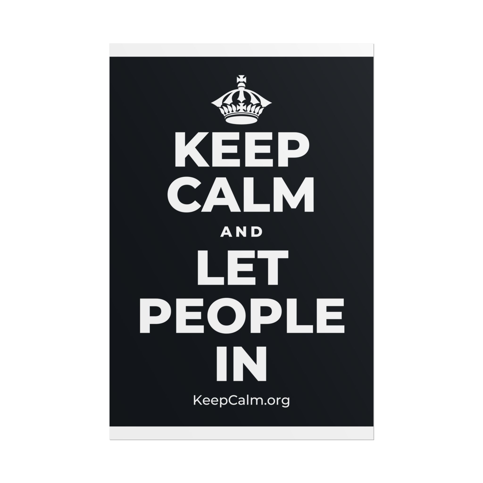 KEEP CALM AND LET PEOPLE IN Poster (Dark)