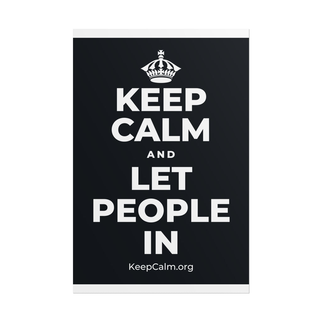KEEP CALM AND LET PEOPLE IN Poster (Dark)