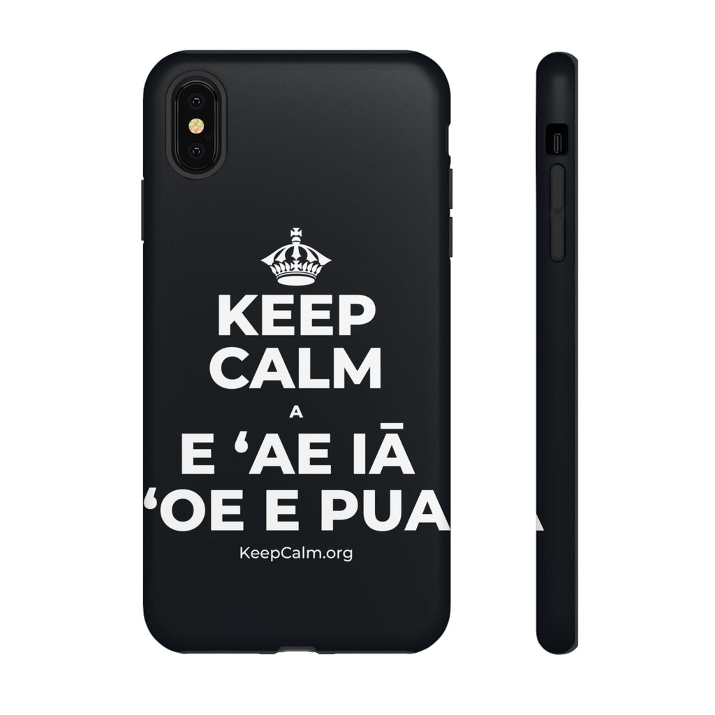 KEEP CALM A E ʻAE IĀ ʻOE E PUA Phone Case (Dark)