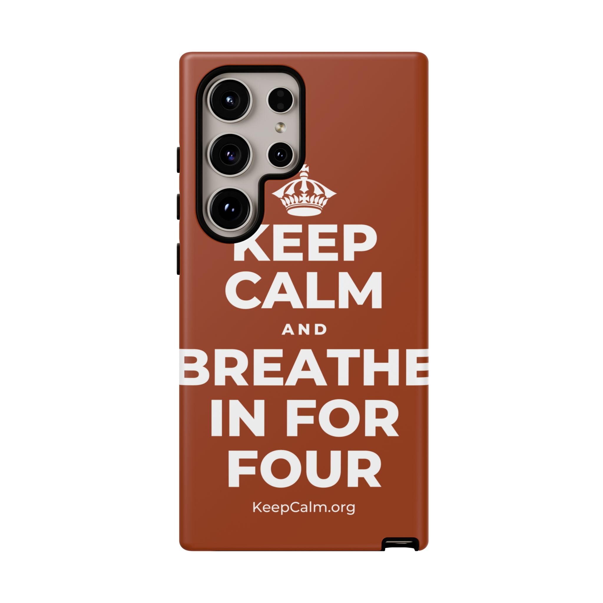 KEEP CALM AND BREATHE IN FOR FOUR Phone Case
