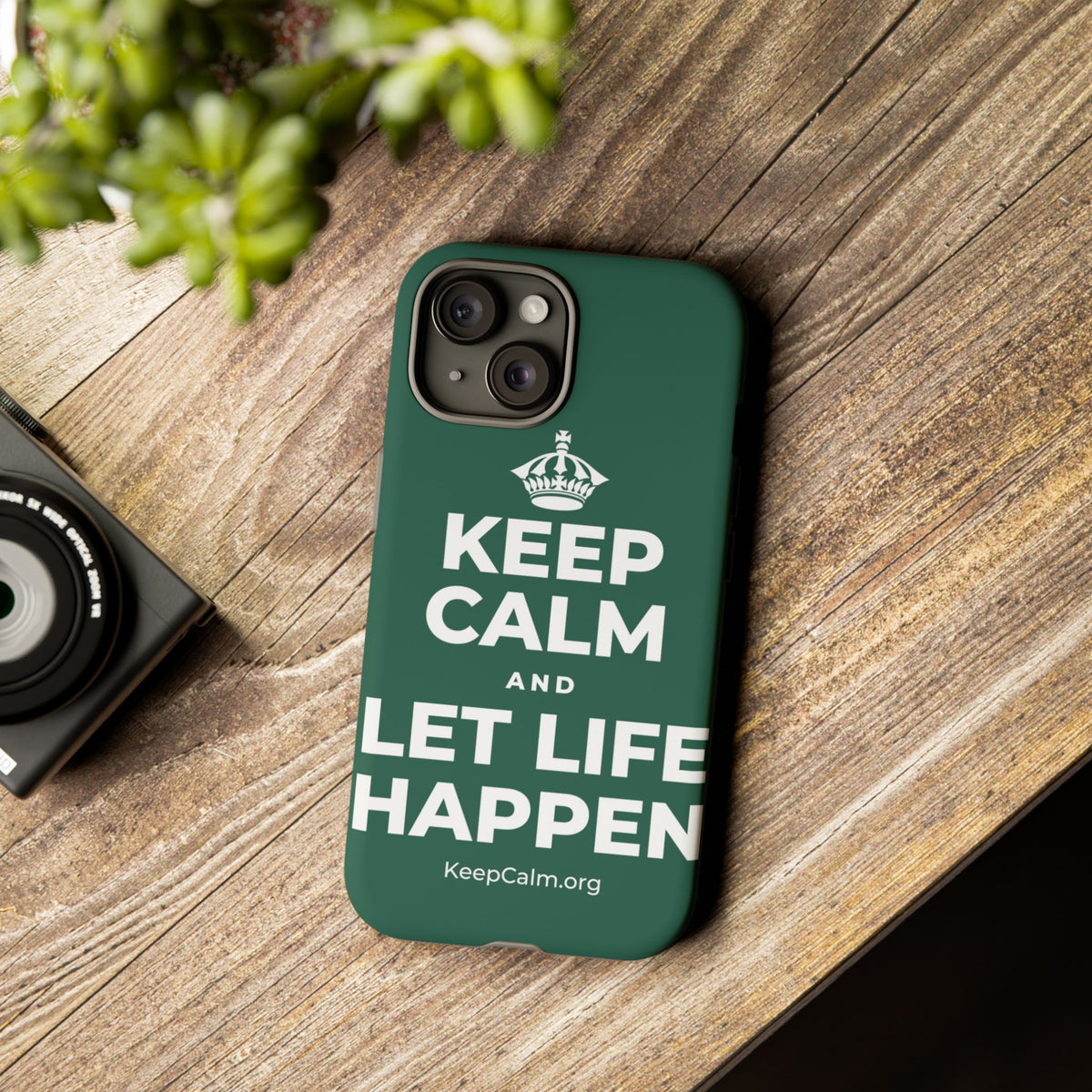 KEEP CALM AND LET LIFE HAPPEN Phone Case