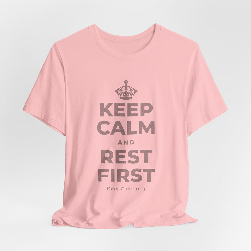 KEEP CALM AND REST FIRST T-Shirt (White–Asphalt)
