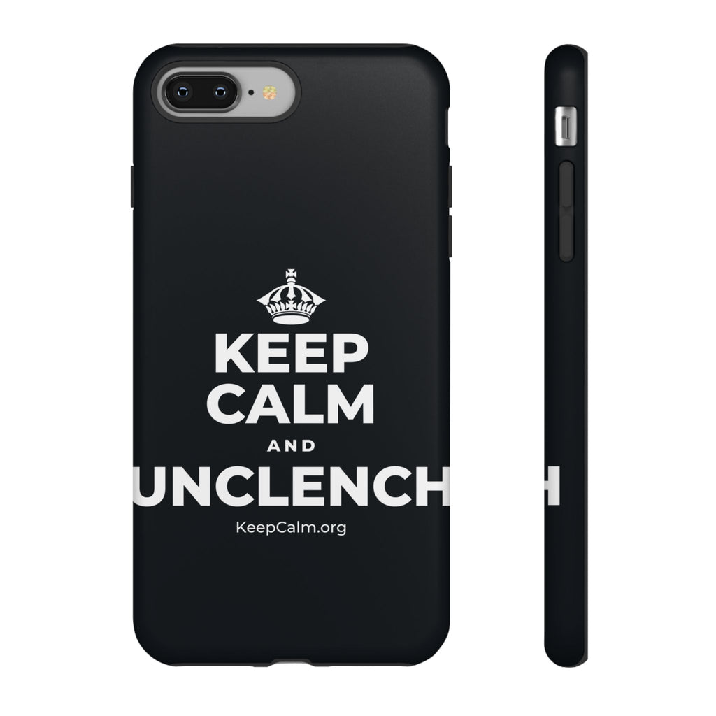 KEEP CALM AND UNCLENCH Phone Case (Dark)
