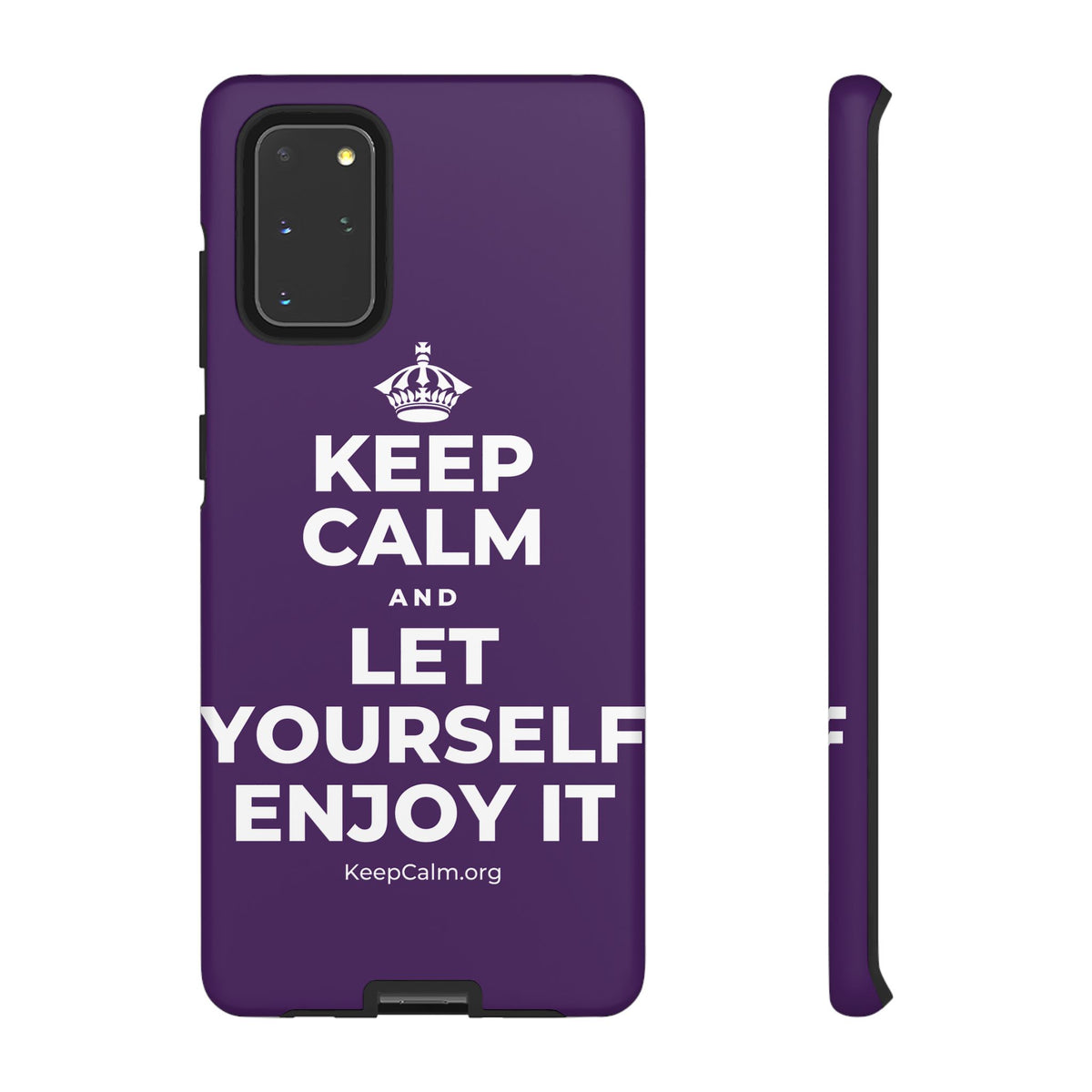 KEEP CALM AND LET YOURSELF ENJOY IT Phone Case