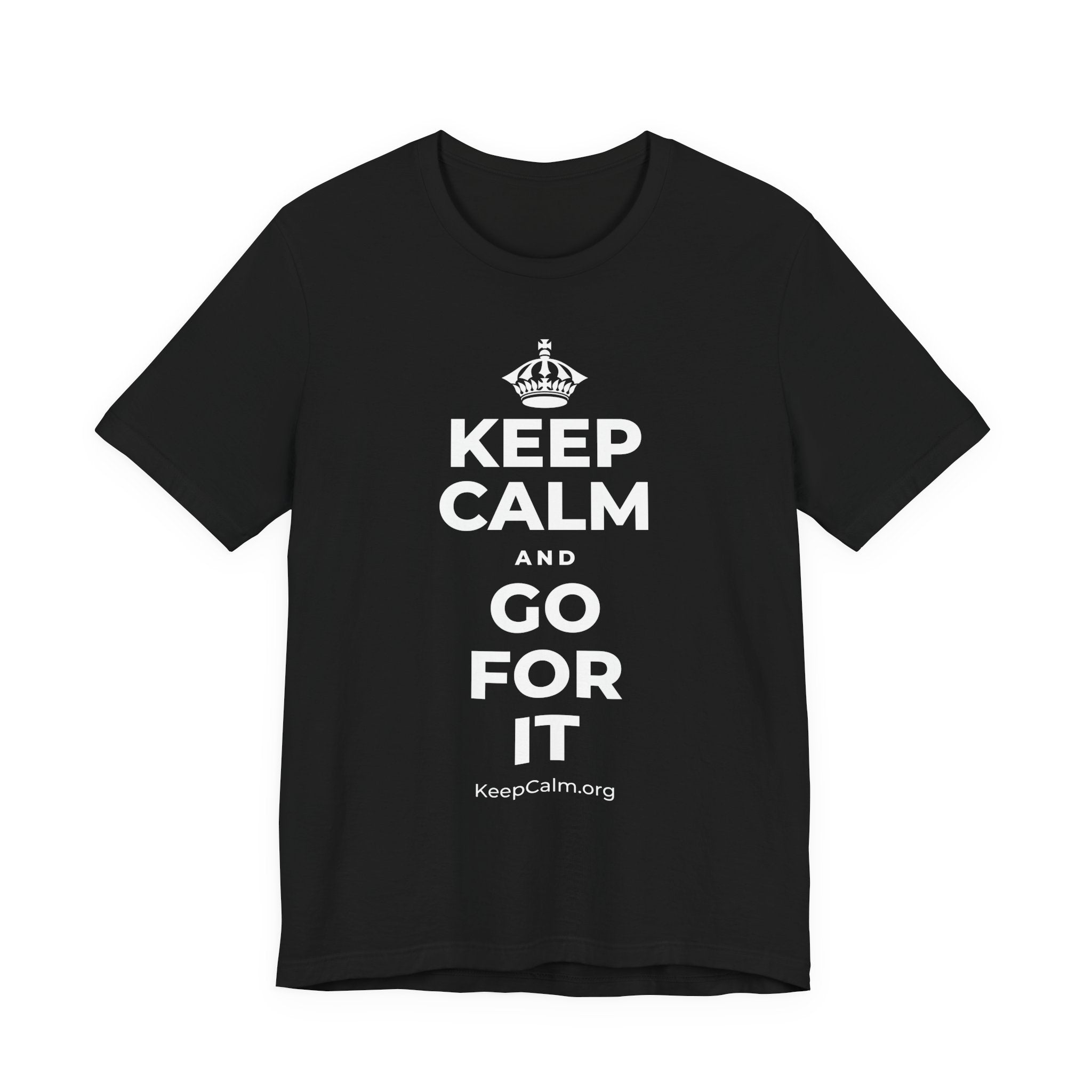KEEP CALM AND GO FOR IT T-Shirt (White–Asphalt)