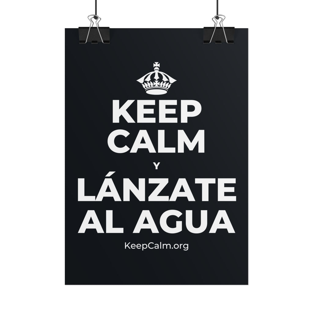 KEEP CALM Y LÁNZATE AL AGUA Poster (Dark)