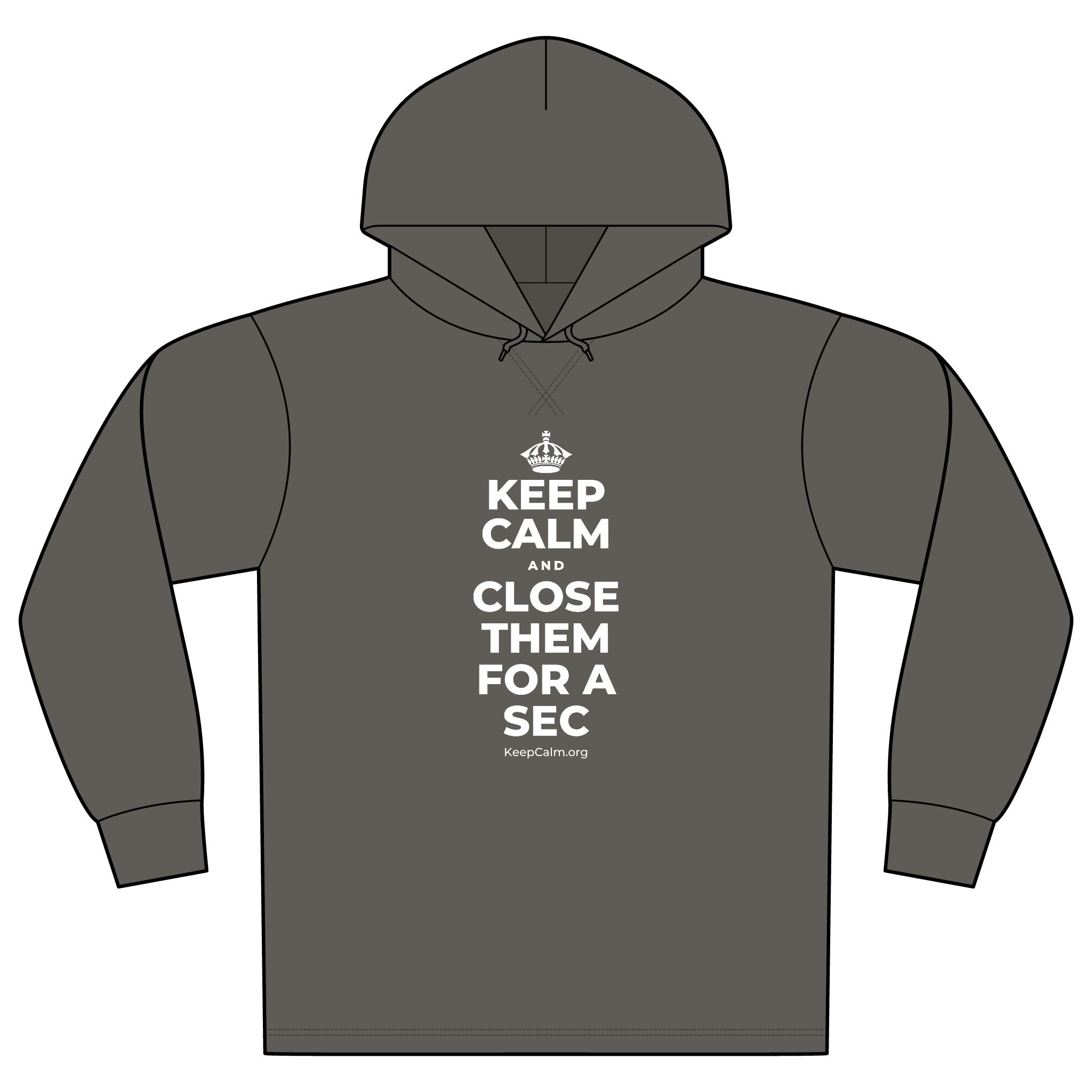 KEEP CALM AND CLOSE THEM FOR A SEC Organic Hoodie Tee