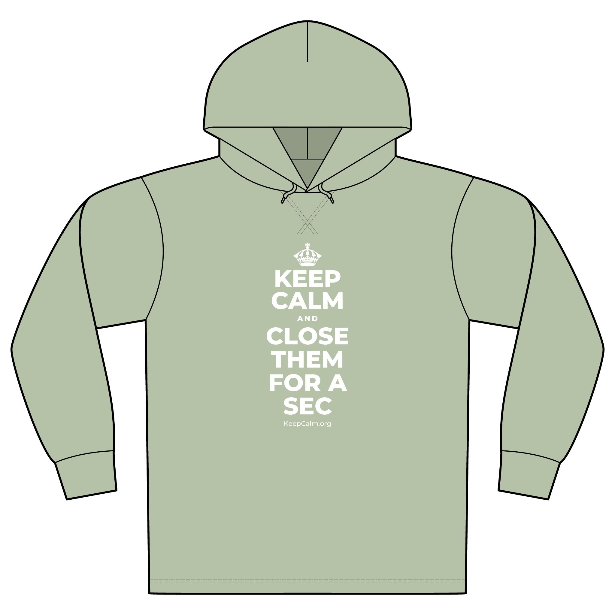 KEEP CALM AND CLOSE THEM FOR A SEC Organic Hoodie Tee
