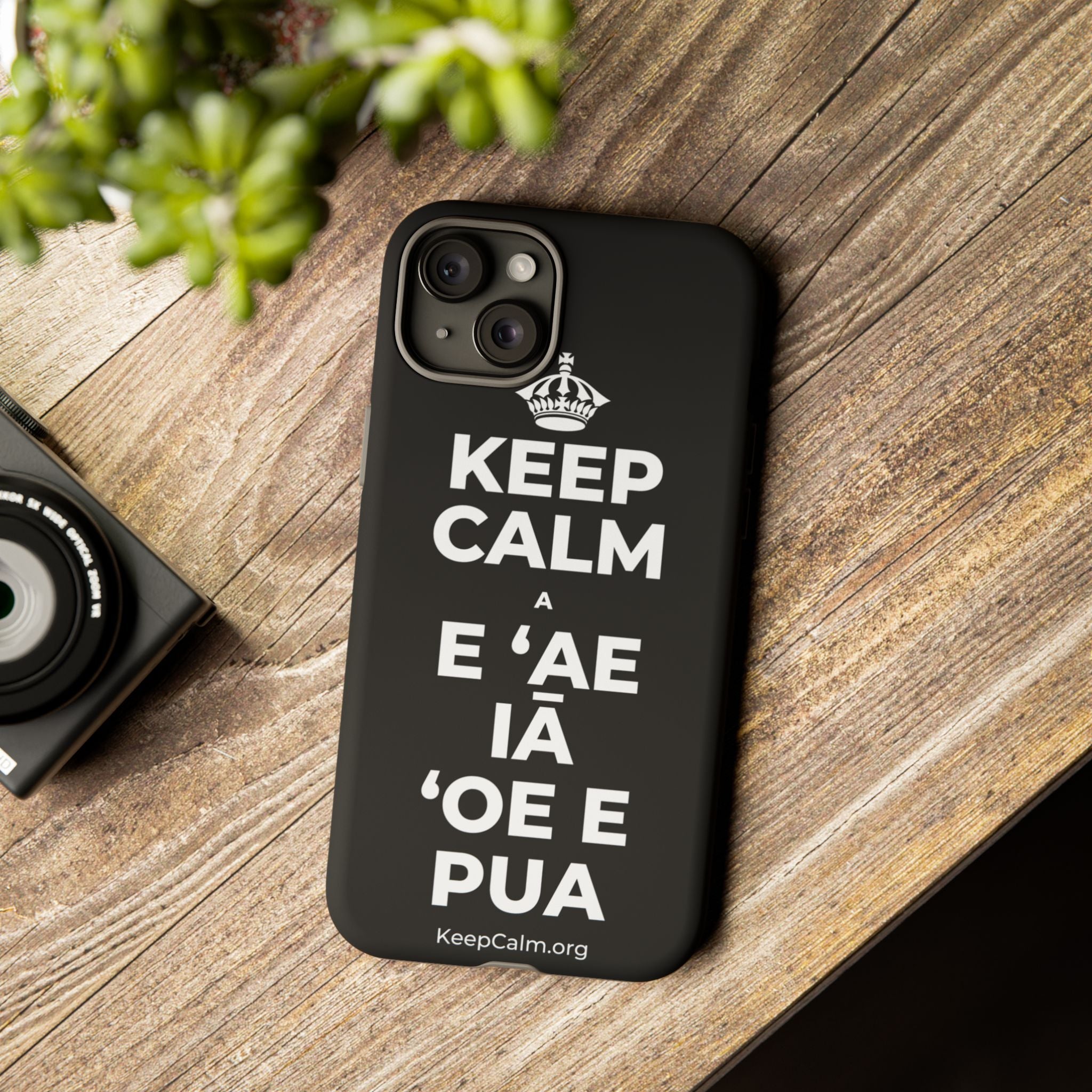 KEEP CALM A E ʻAE IĀ ʻOE E PUA Phone Case