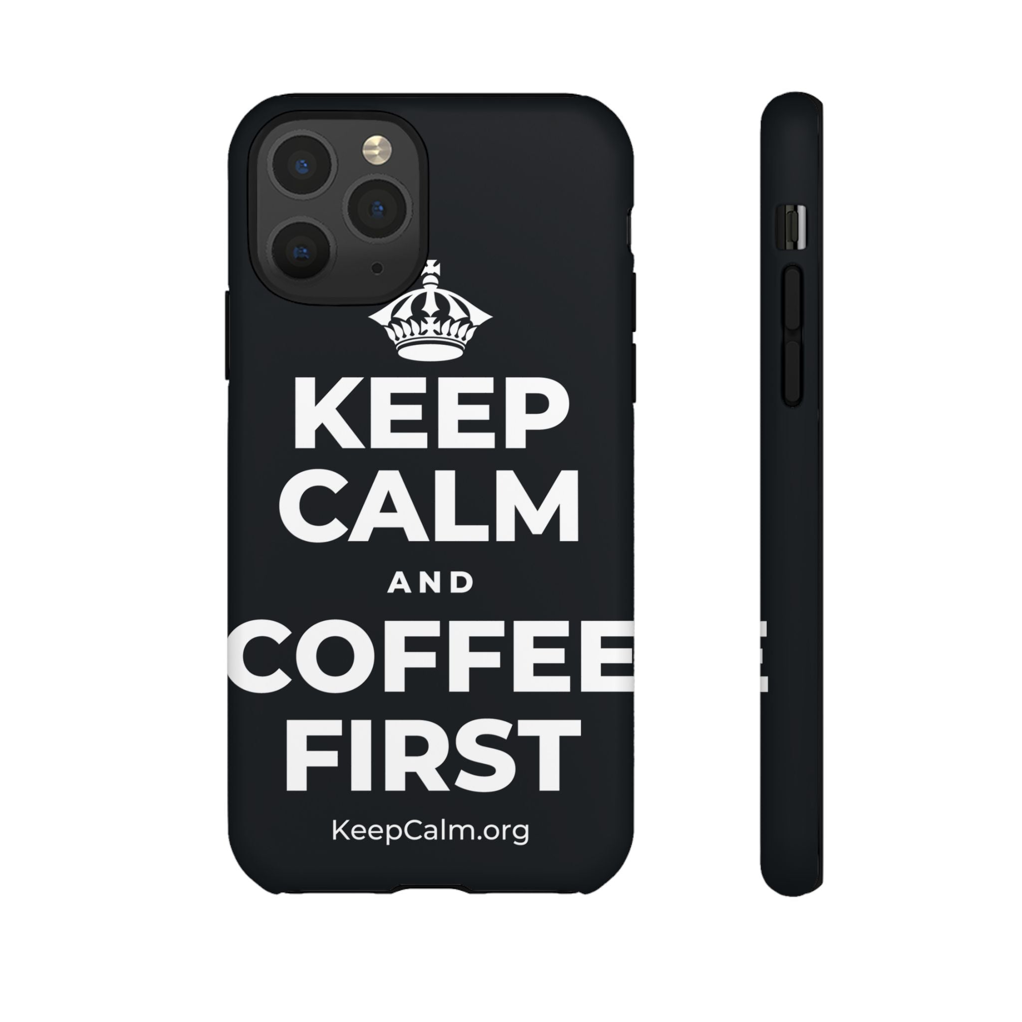 KEEP CALM AND COFFEE FIRST Phone Case (Dark)