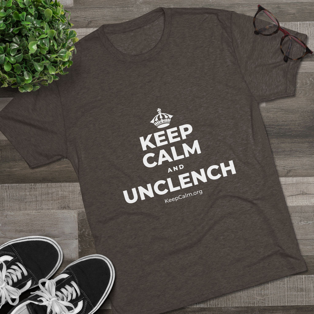 KEEP CALM AND UNCLENCH Tri-Blend Tee