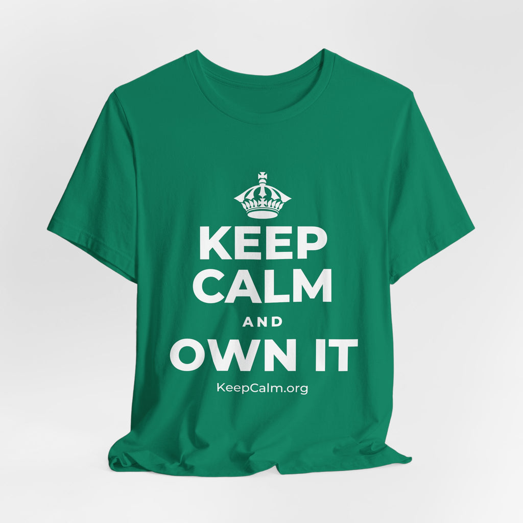 KEEP CALM AND OWN IT T-Shirt (White–Asphalt)