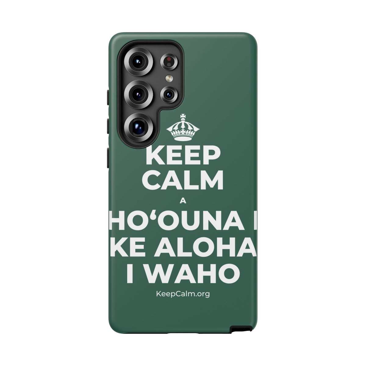 KEEP CALM A HOʻOUNA I KE ALOHA I WAHO Phone Case