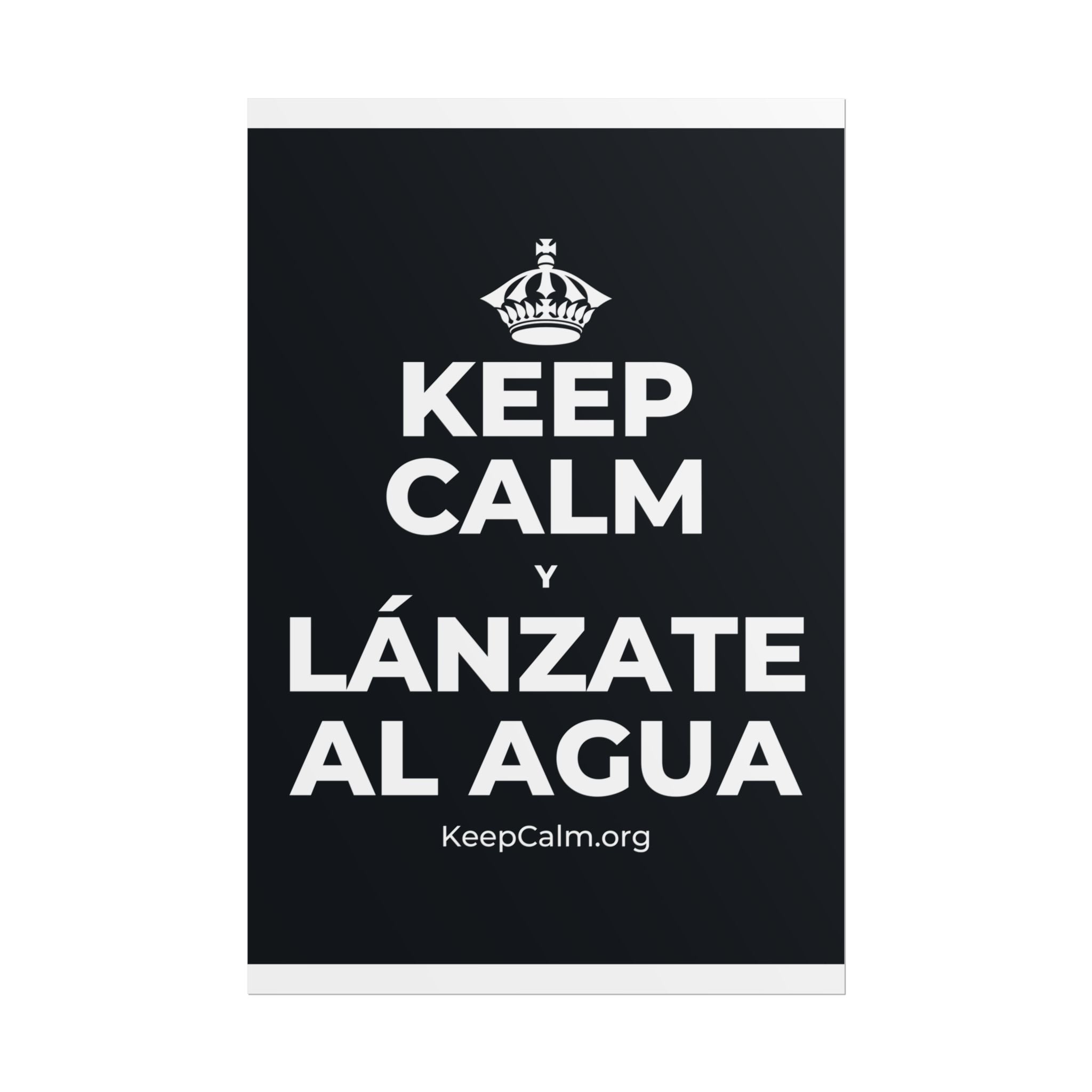 KEEP CALM Y LÁNZATE AL AGUA Poster (Dark)