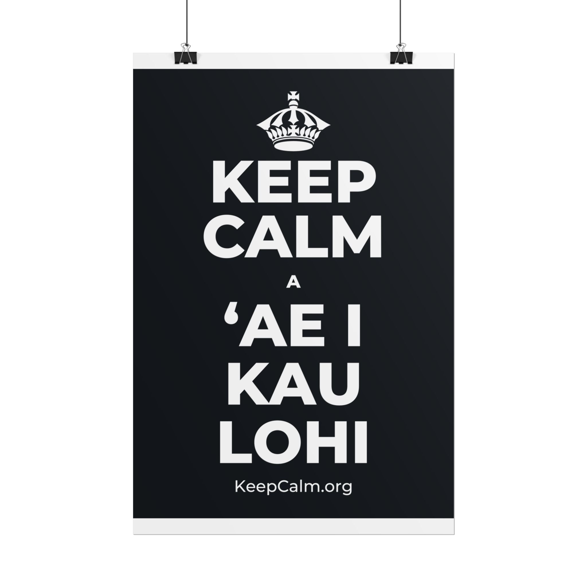 KEEP CALM A ʻAE I KAU LOHI Poster (Dark)