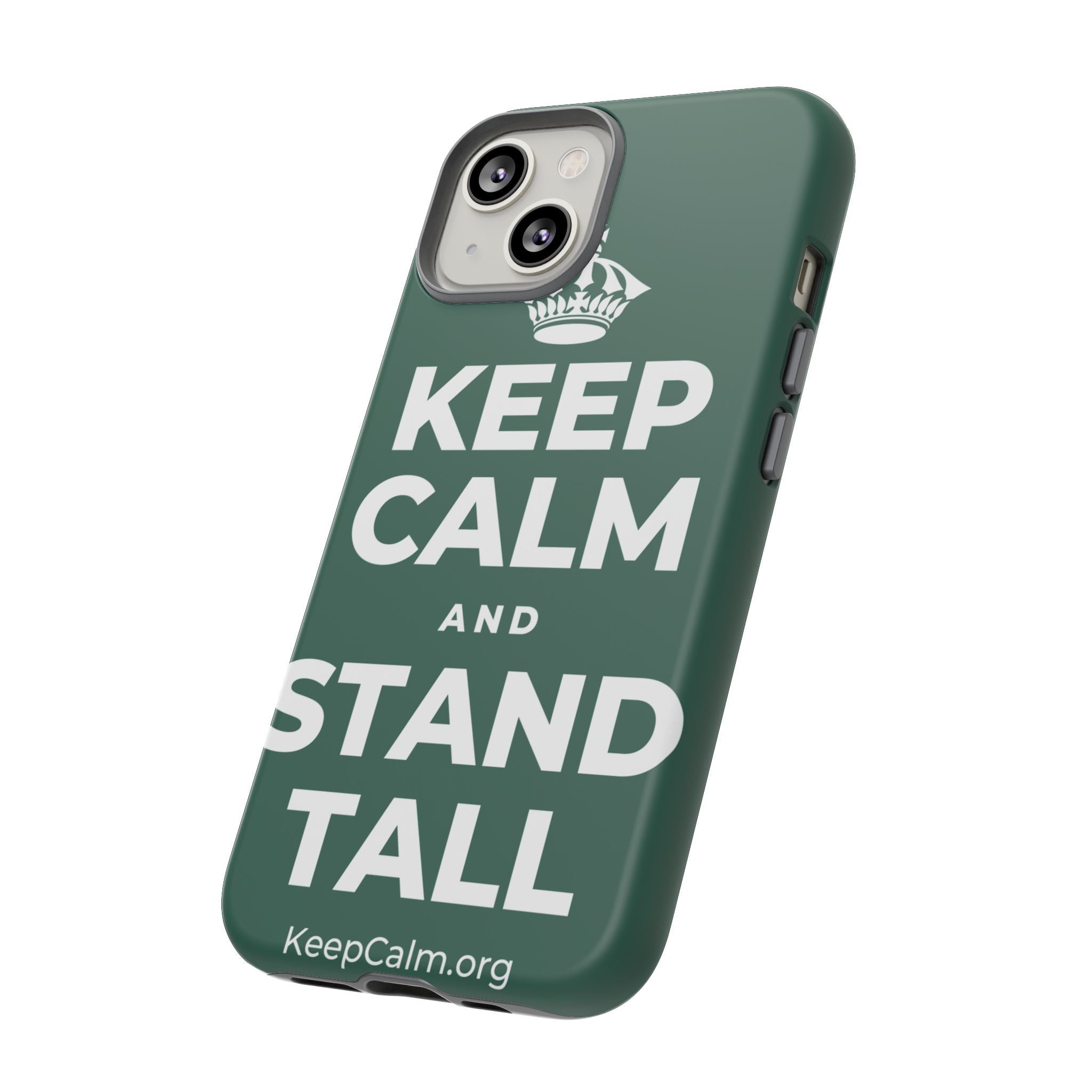 KEEP CALM AND STAND TALL Phone Case