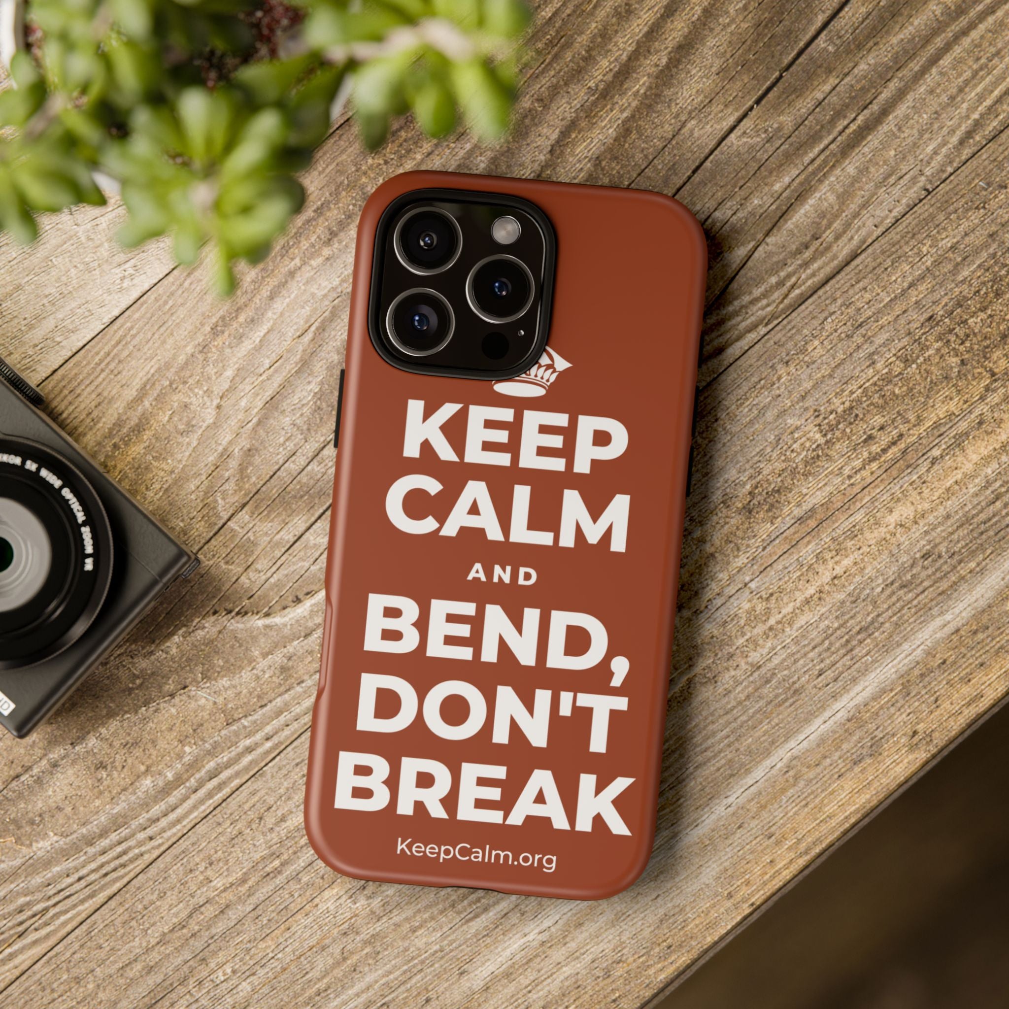 KEEP CALM AND BEND, DON'T BREAK Phone Case