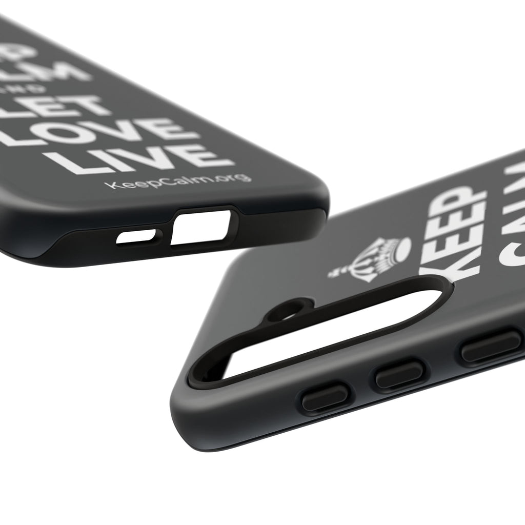KEEP CALM AND LET LOVE LIVE Phone Case (Dark)