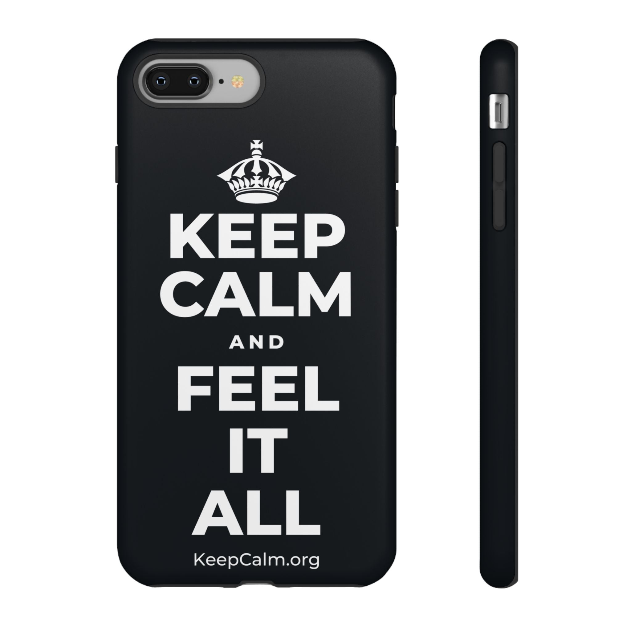 KEEP CALM AND FEEL IT ALL Phone Case (Dark)