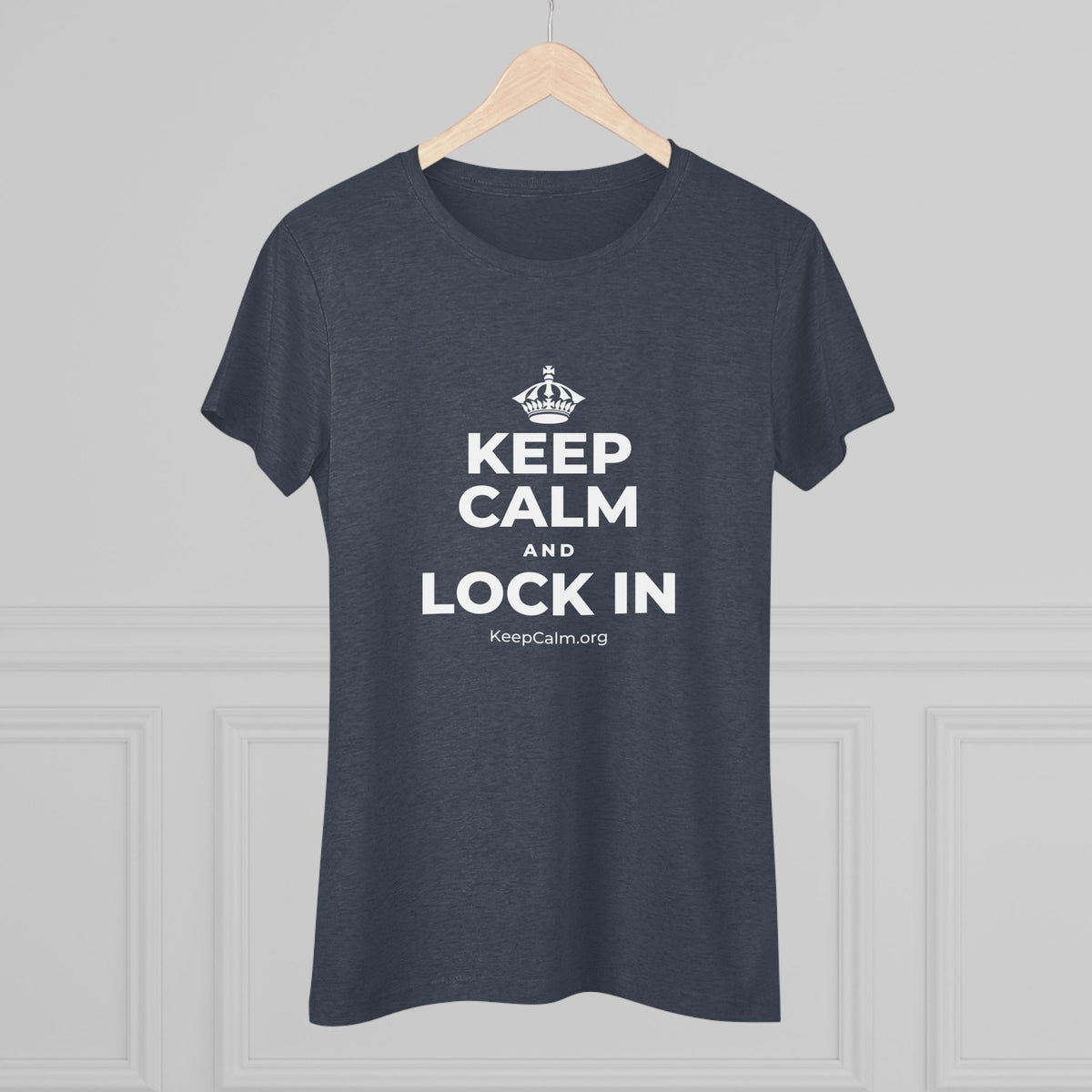 KEEP CALM AND LOCK IN Women's Tri-Blend Tee