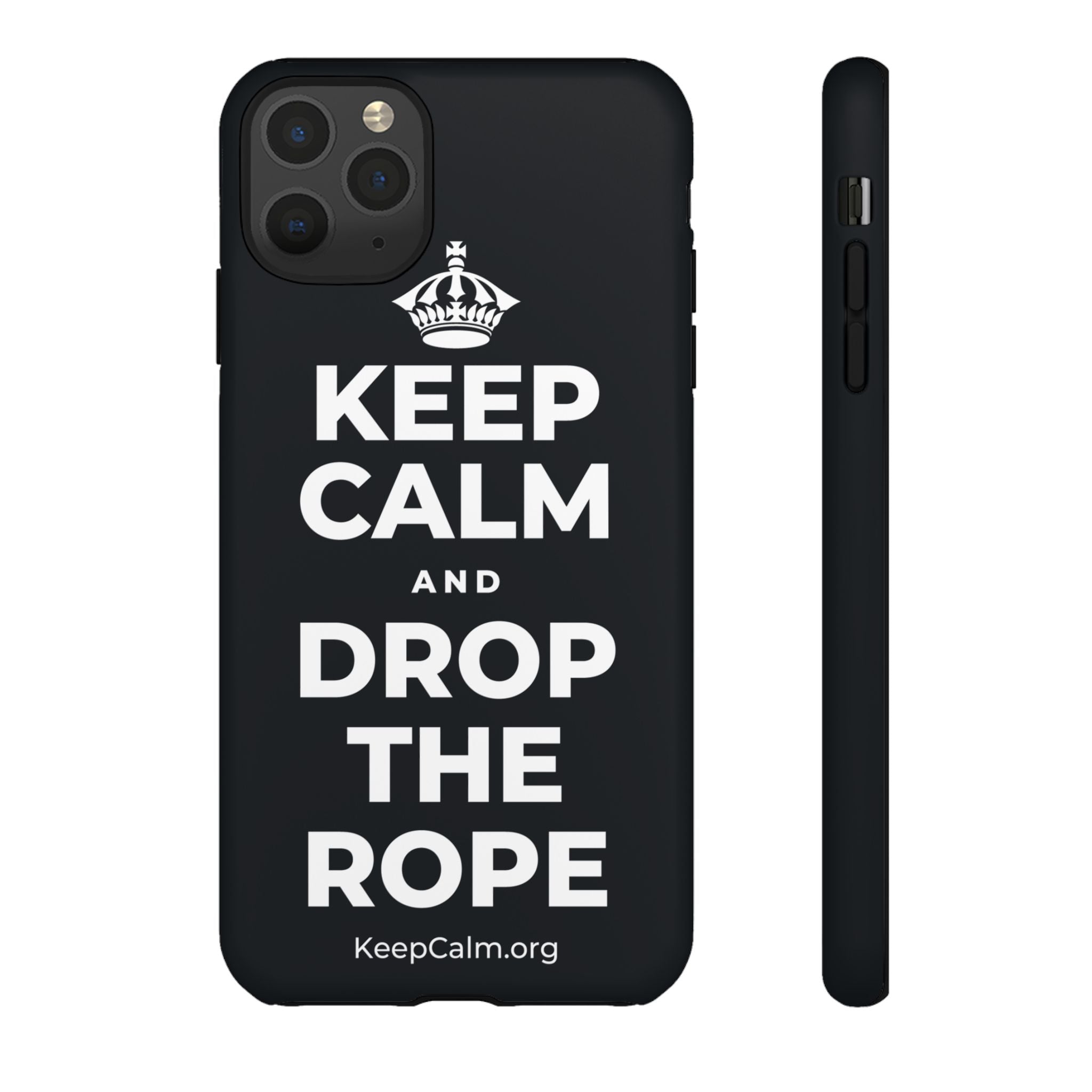 KEEP CALM AND DROP THE ROPE Phone Case (Dark)