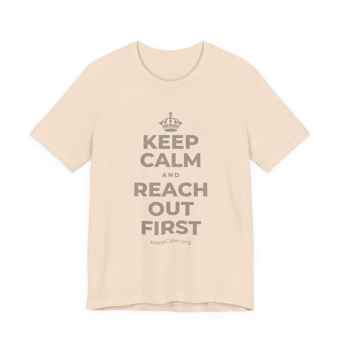 KEEP CALM AND REACH OUT FIRST T-Shirt (Soft Cream–Heather Mauve)