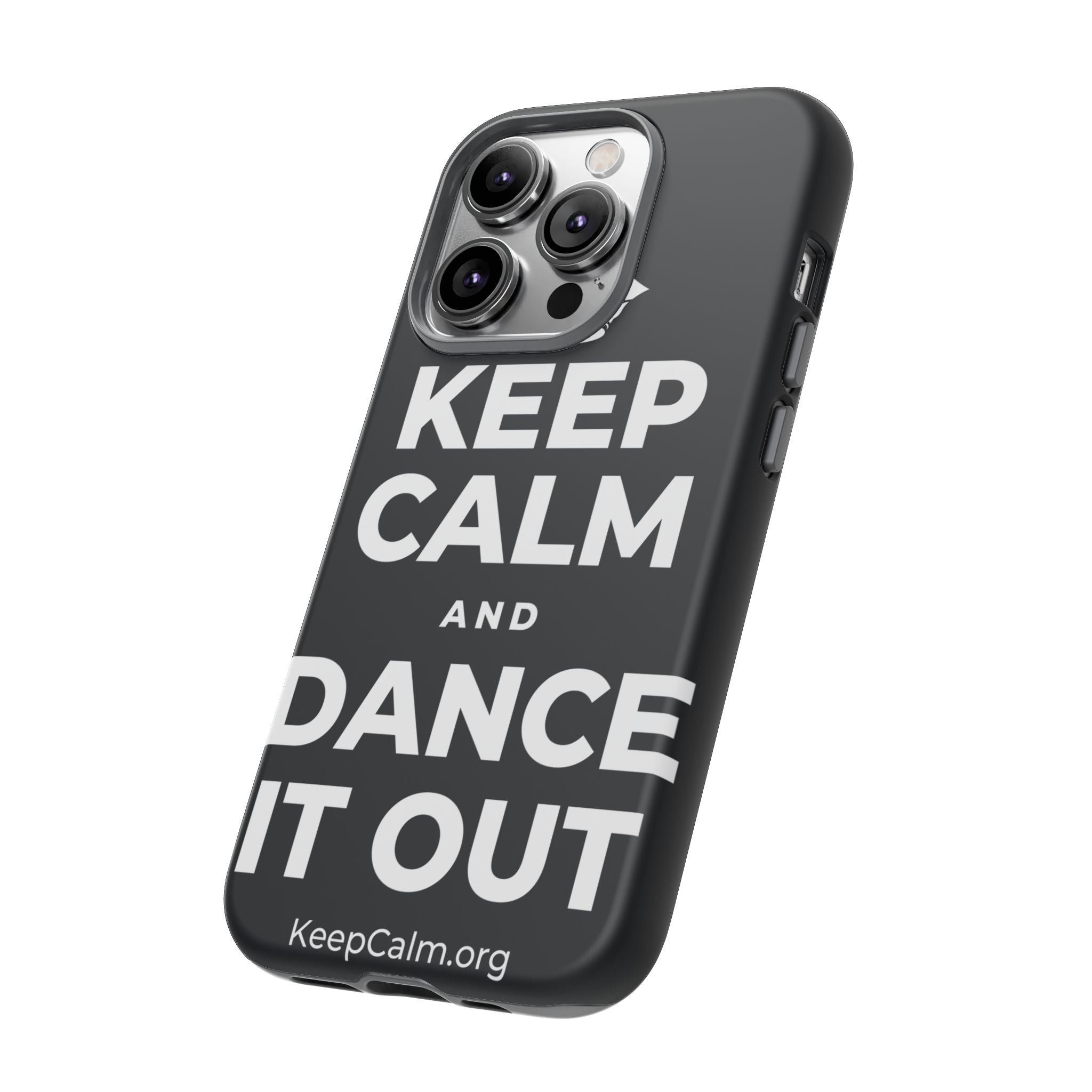 KEEP CALM AND DANCE IT OUT Phone Case (Dark)