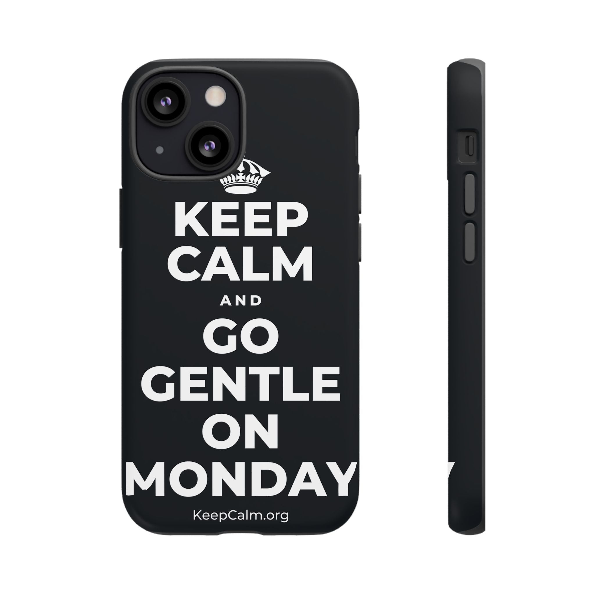 KEEP CALM AND GO GENTLE ON MONDAY Phone Case (Dark)