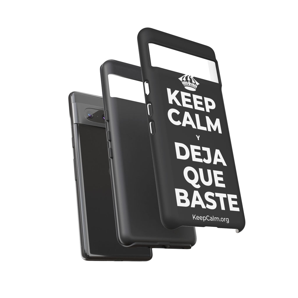KEEP CALM Y DEJA QUE BASTE Phone Case