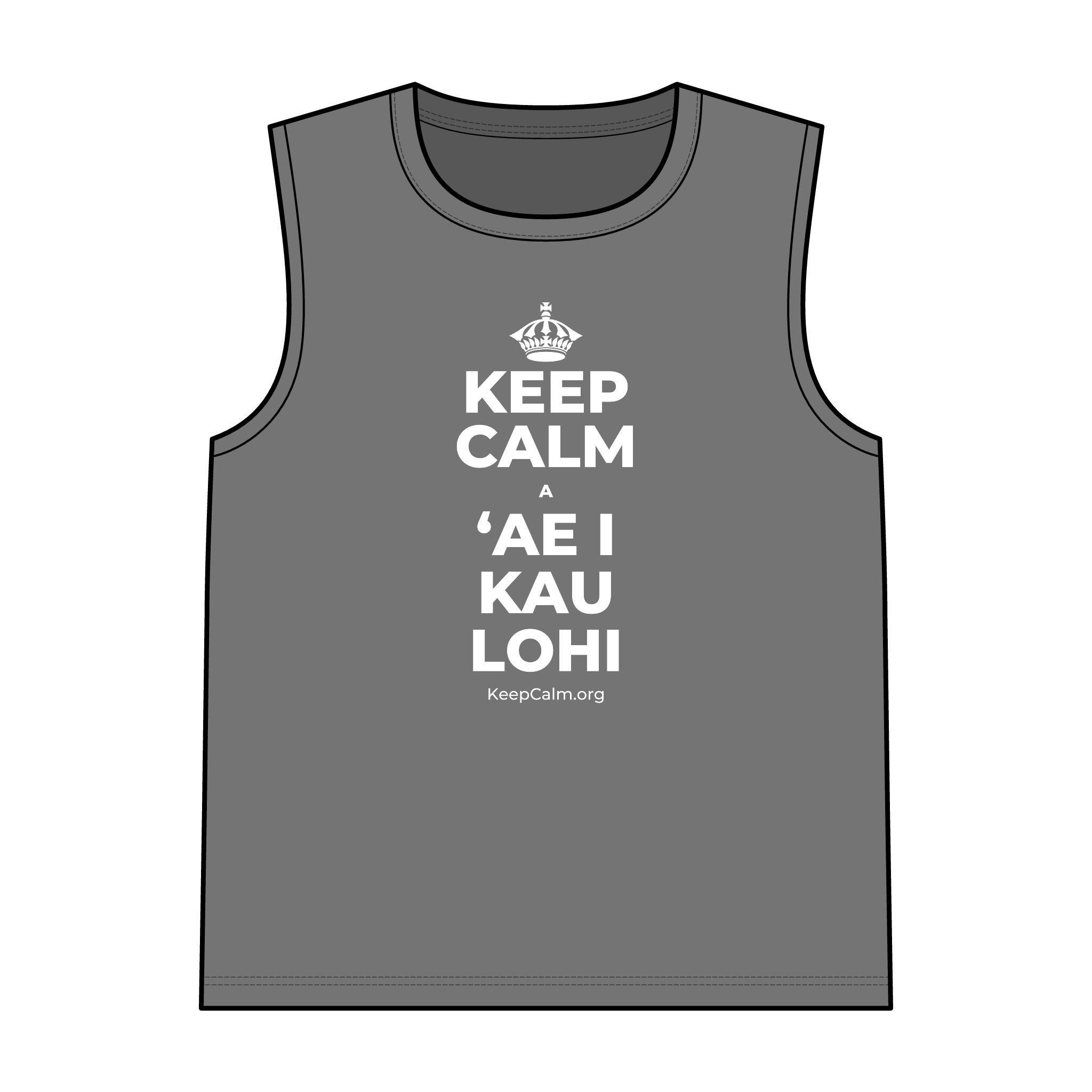 KEEP CALM A ʻAE I KAU LOHI Tank Top