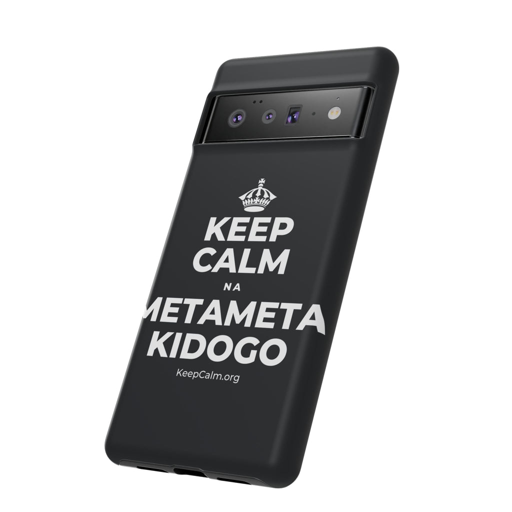 KEEP CALM NA METAMETA KIDOGO Phone Case (Dark)