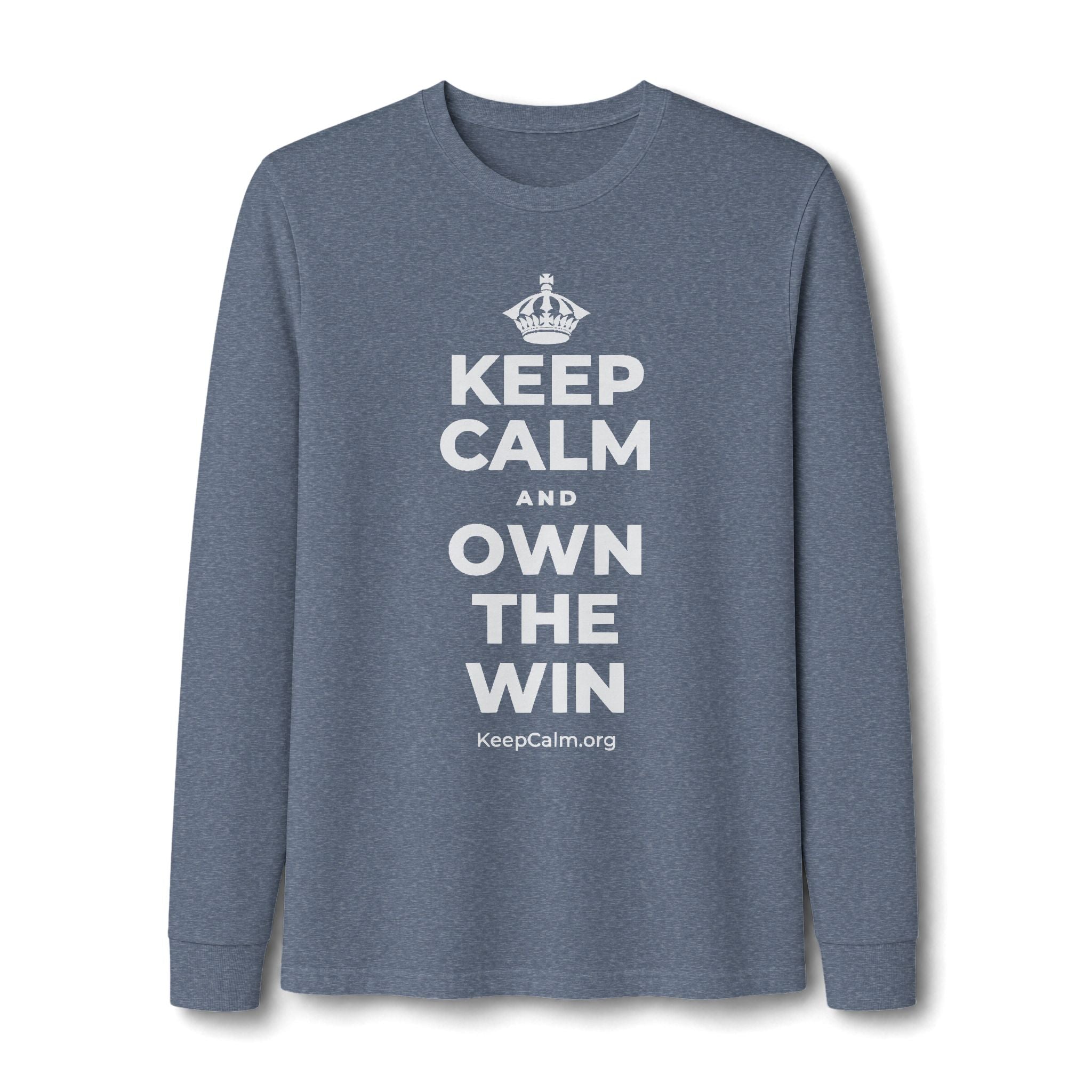 KEEP CALM AND OWN THE WIN Long Sleeve Tee