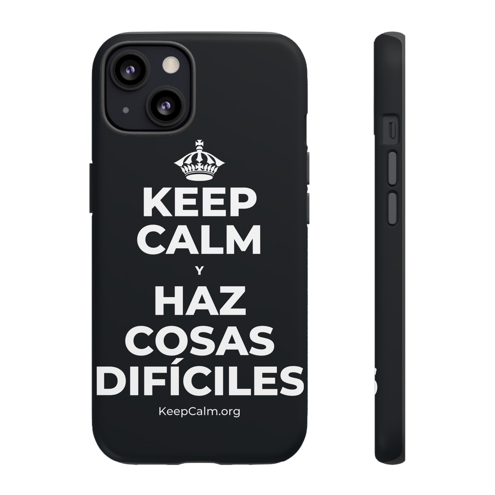 KEEP CALM Y HAZ COSAS DIFÍCILES Phone Case (Dark)