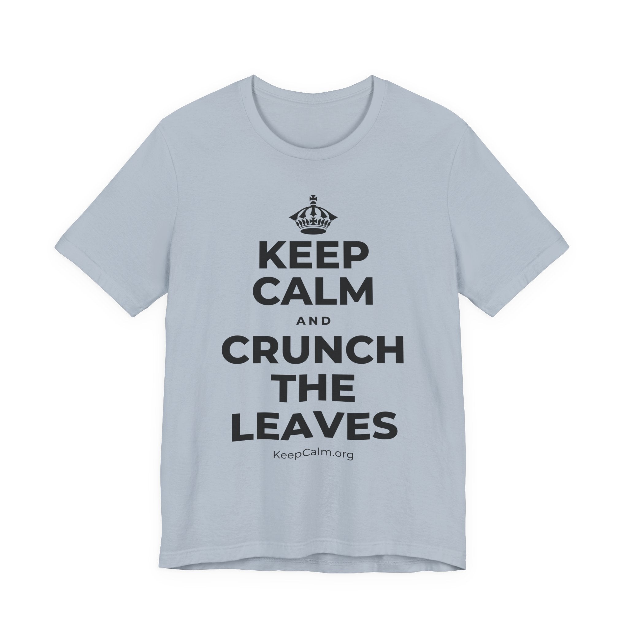 KEEP CALM AND CRUNCH THE LEAVES T-Shirt (White–Asphalt)