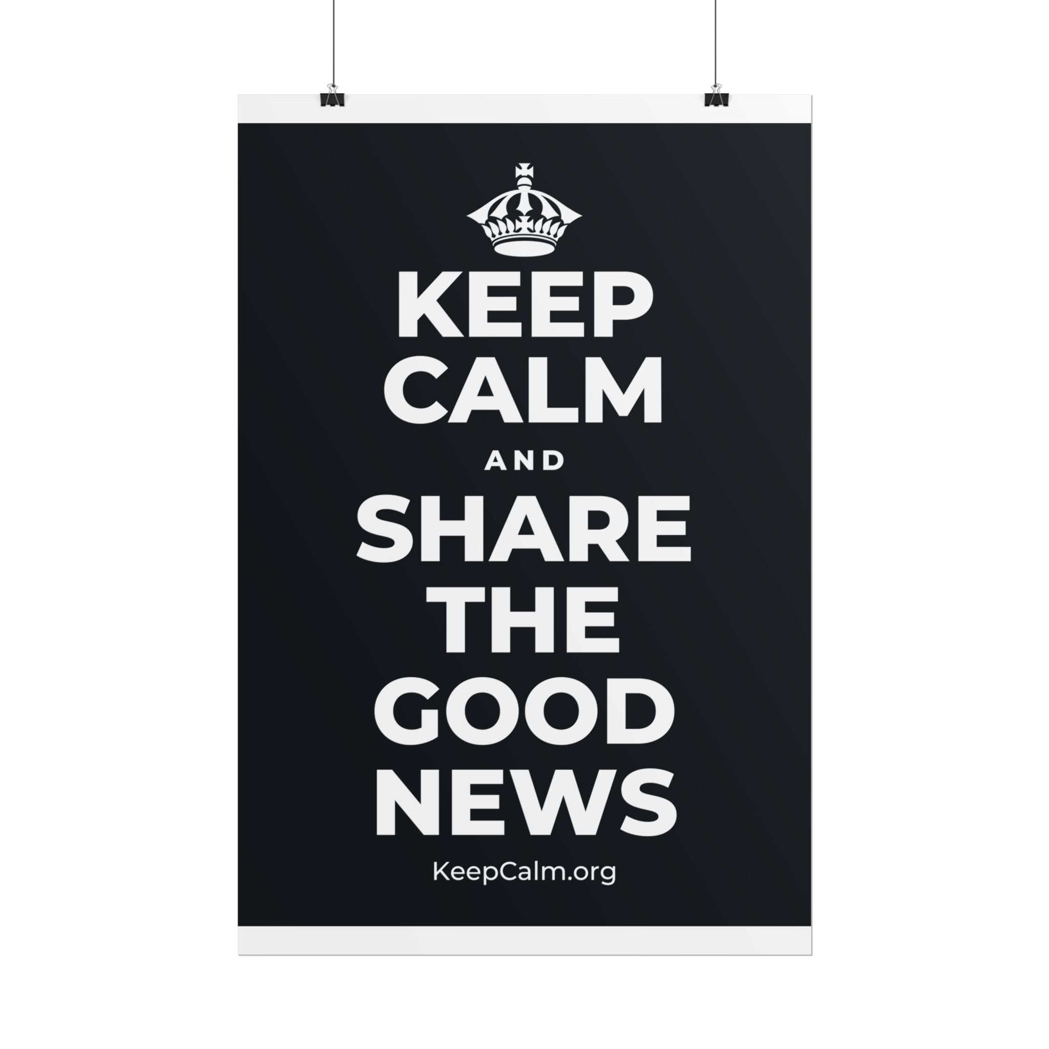 KEEP CALM AND SHARE THE GOOD NEWS Poster (Dark)