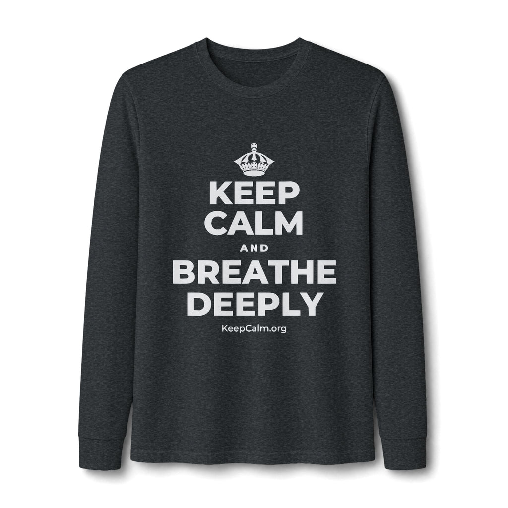 KEEP CALM AND BREATHE DEEPLY Long Sleeve Tee
