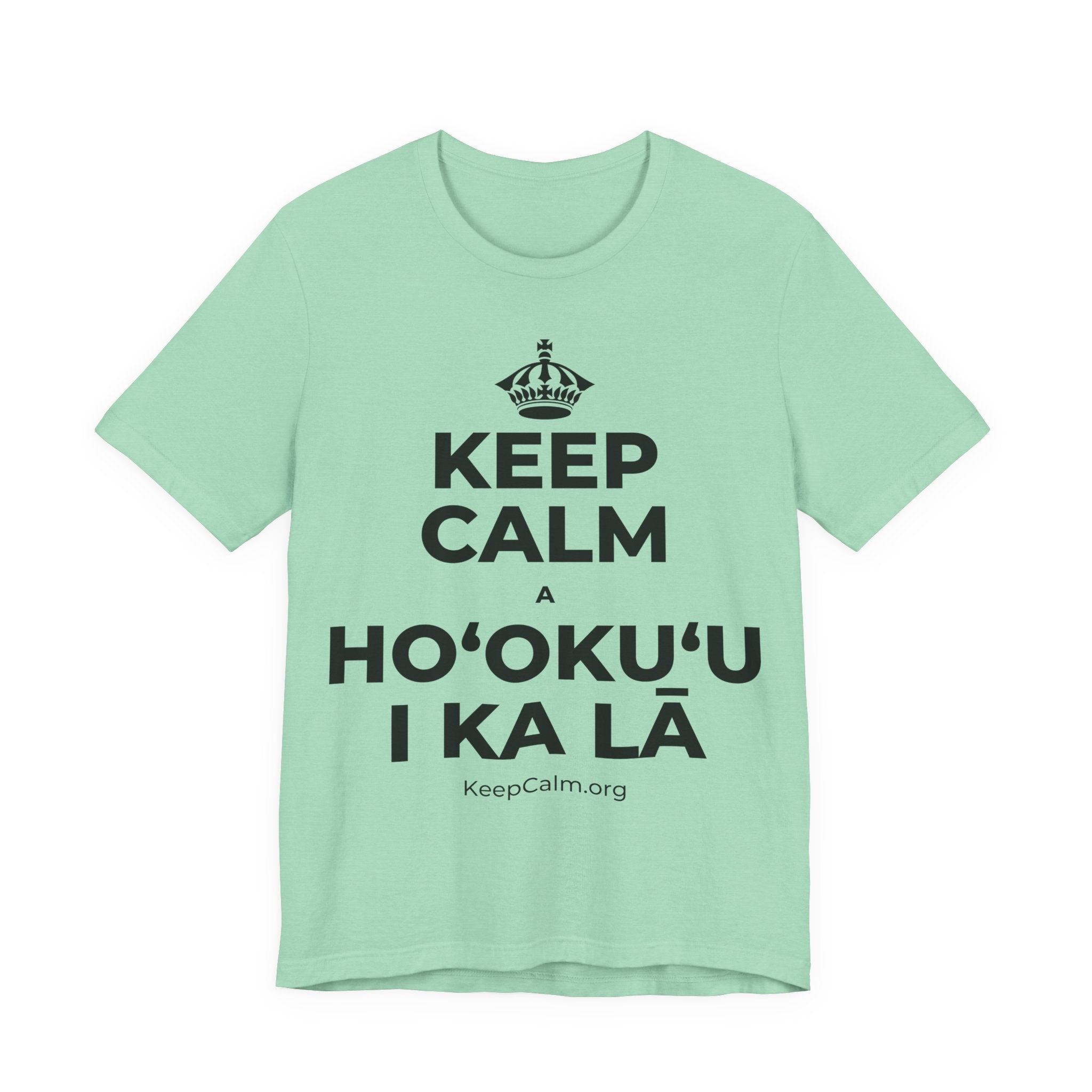 KEEP CALM A HOʻOKUʻU I KA LĀ T-Shirt (Baby Blue–Silver)