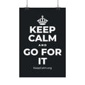 KEEP CALM AND GO FOR IT Satin Poster (Dark)