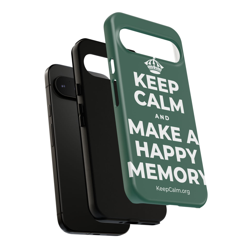 KEEP CALM AND MAKE A HAPPY MEMORY Phone Case