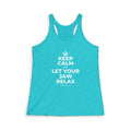 KEEP CALM AND LET YOUR JAW RELAX Women's Racerback Tank