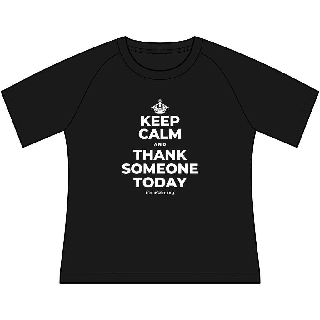 KEEP CALM AND THANK SOMEONE TODAY Women's Raglan Tee