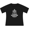 KEEP CALM AND THANK SOMEONE TODAY Women's Raglan Tee