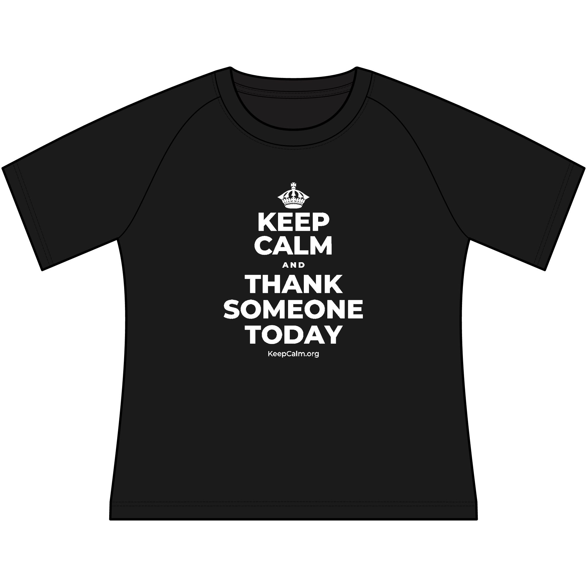 KEEP CALM AND THANK SOMEONE TODAY Women's Raglan Tee