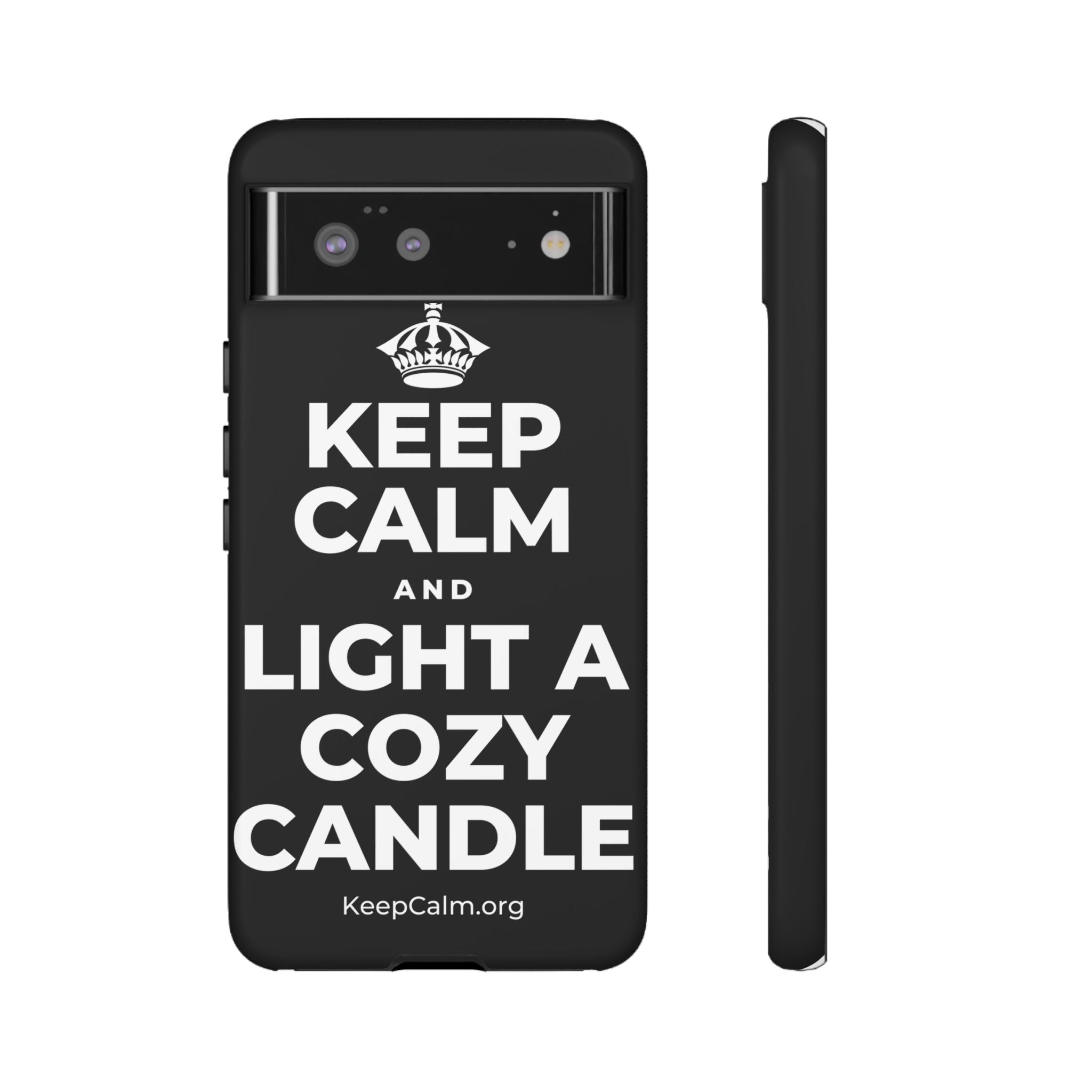 KEEP CALM AND LIGHT A COZY CANDLE Phone Case