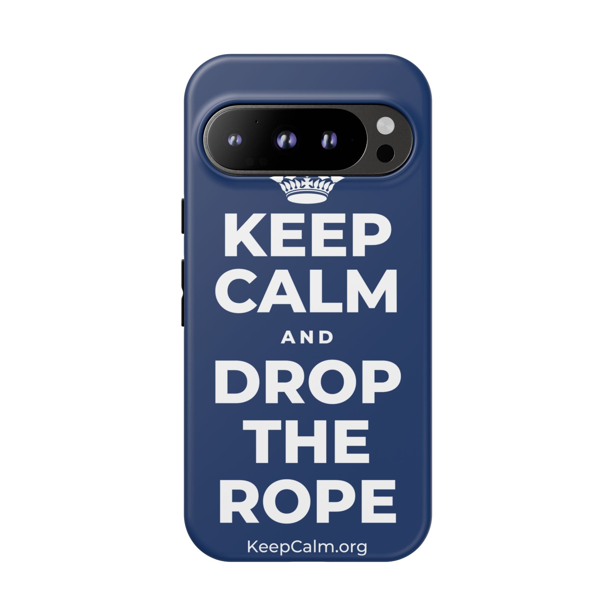 KEEP CALM AND DROP THE ROPE Phone Case