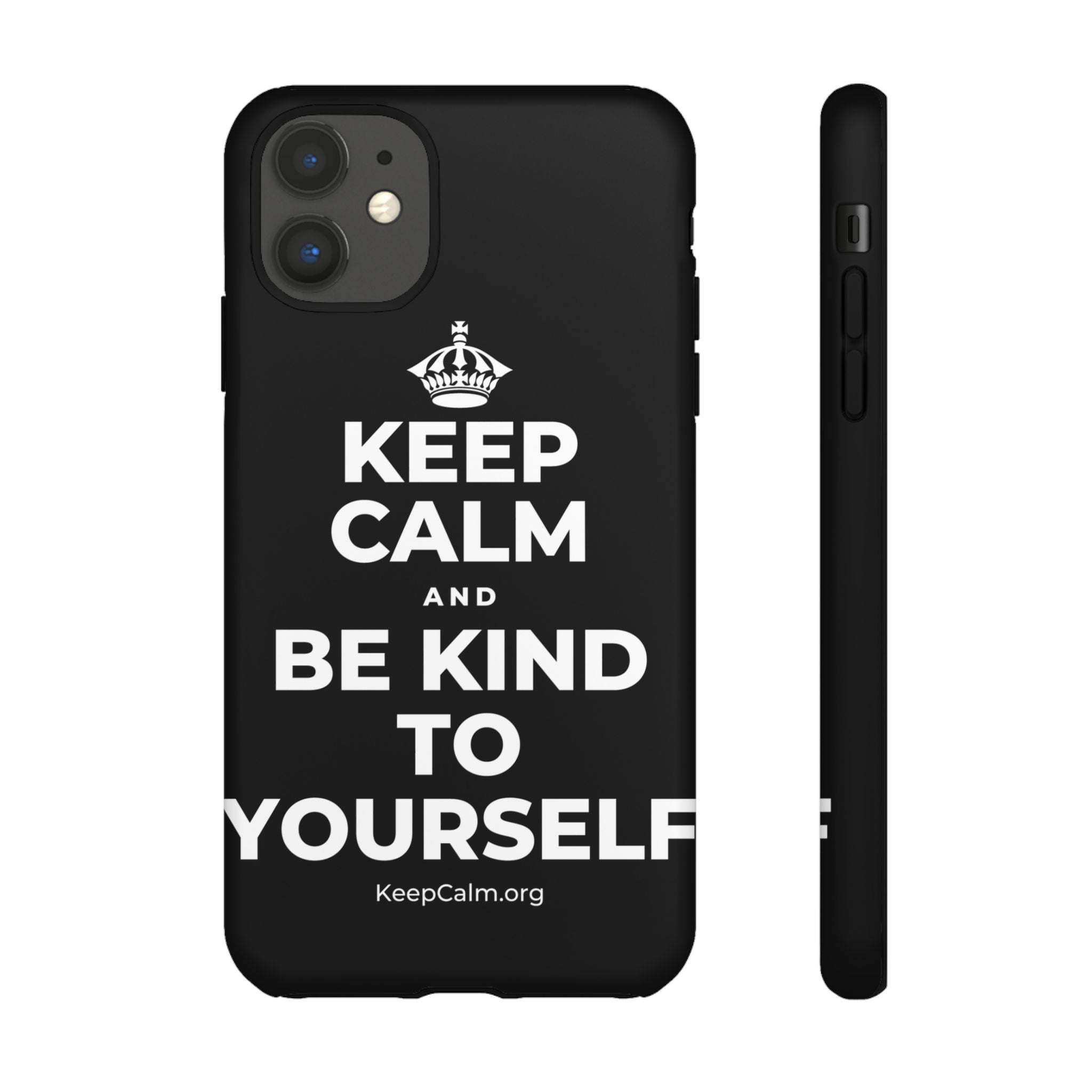 KEEP CALM AND BE KIND TO YOURSELF Phone Case