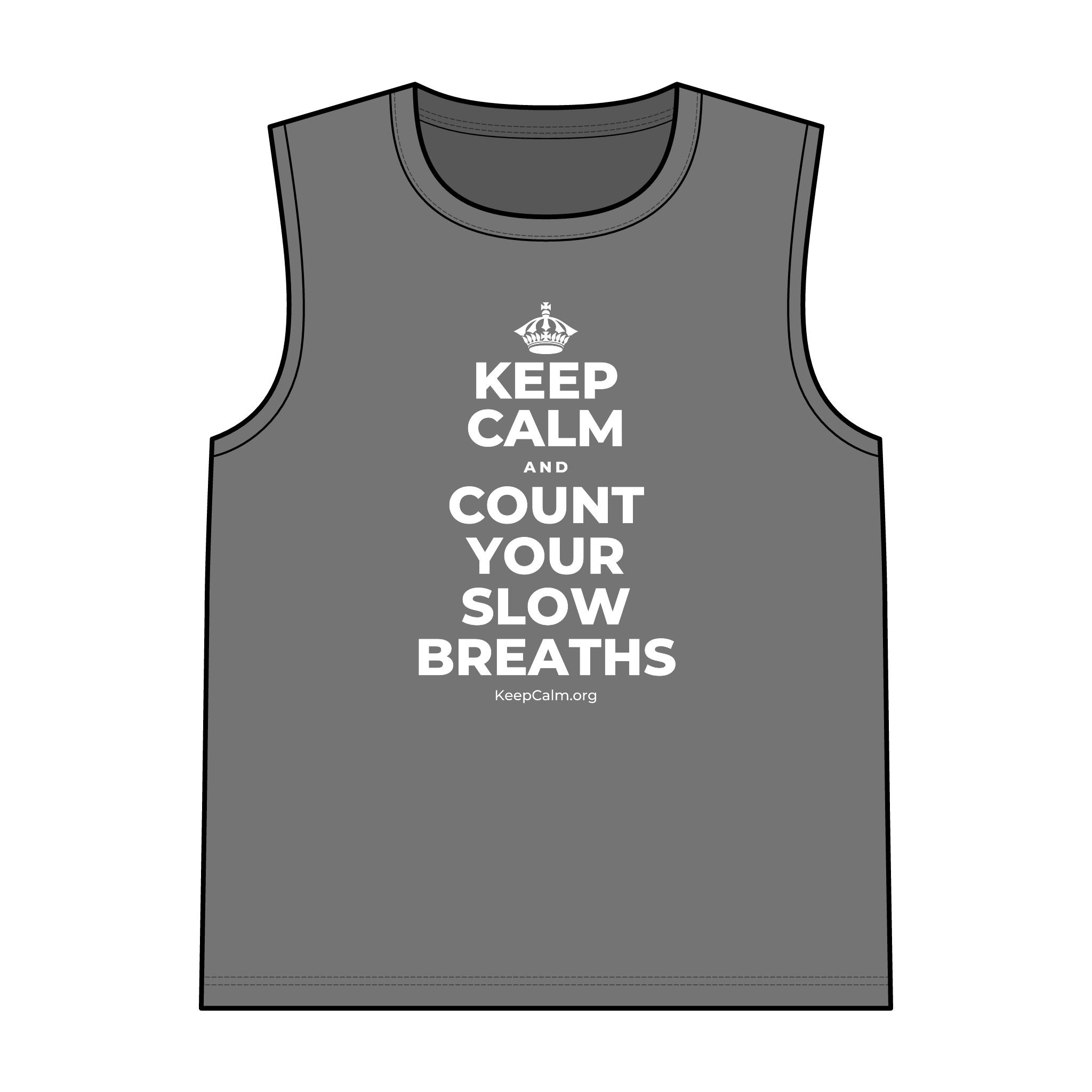 KEEP CALM AND COUNT YOUR SLOW BREATHS Tank Top