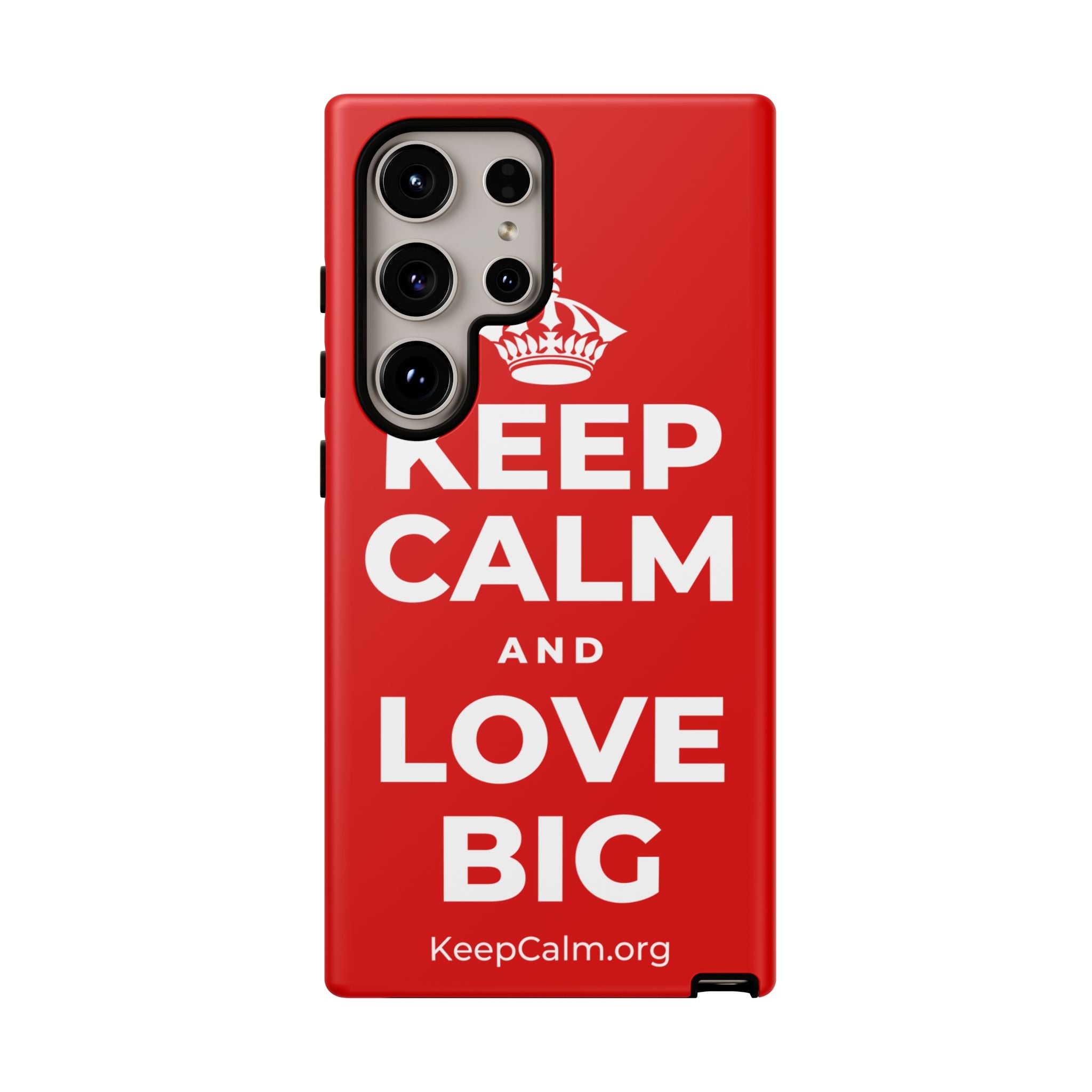 KEEP CALM AND LOVE BIG Phone Case